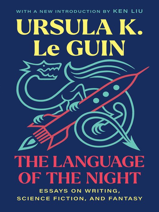 Title details for The Language of the Night by Ursula  K. Le Guin - Available